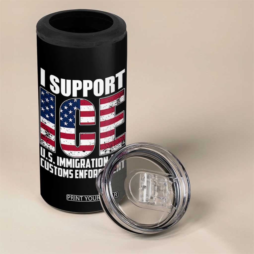 I Support ICE Patriotic Law Enforcement American Flag 4 in 1 Can Cooler Tumbler TS02 Print Your Wear