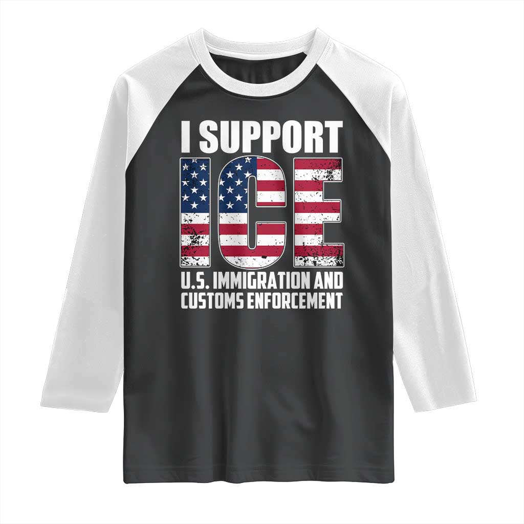 I Support ICE Patriotic Law Enforcement American Flag Raglan Shirt TS02 Black White Print Your Wear