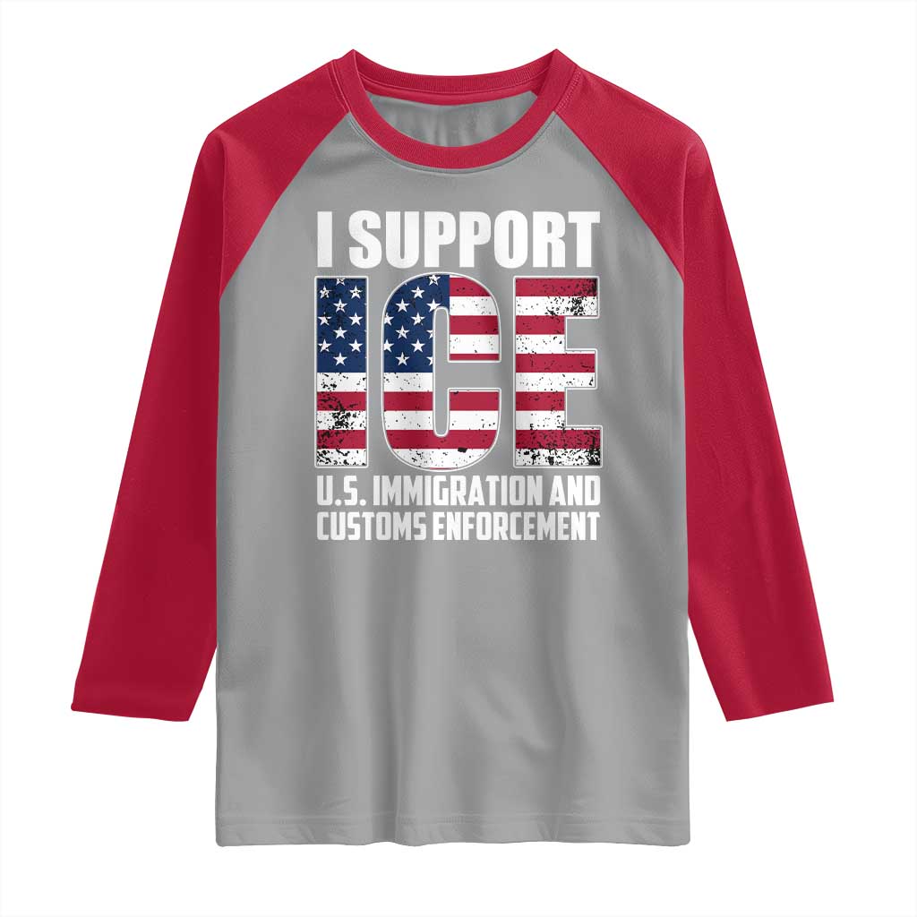 I Support ICE Patriotic Law Enforcement American Flag Raglan Shirt TS02 Sport Gray Red Print Your Wear