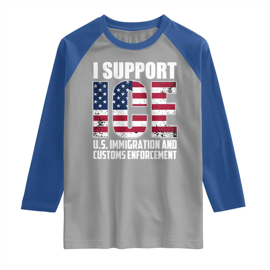 I Support ICE Patriotic Law Enforcement American Flag Raglan Shirt TS02 Sport Gray Royal Print Your Wear