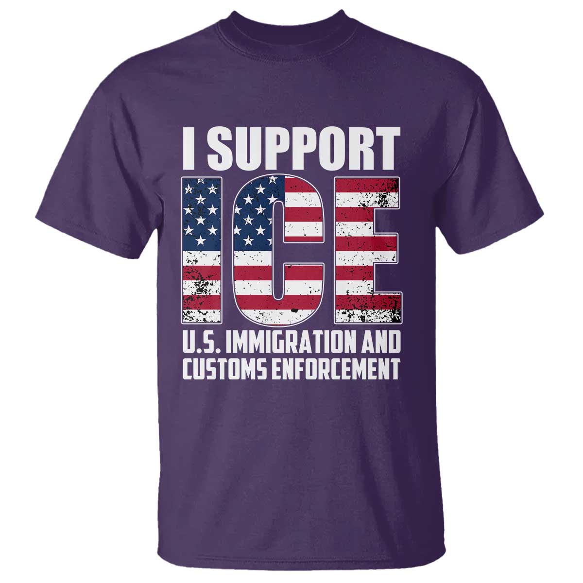 I Support ICE Patriotic Law Enforcement American Flag T Shirt - Border Security Support Tee TS02 Purple Print Your Wear