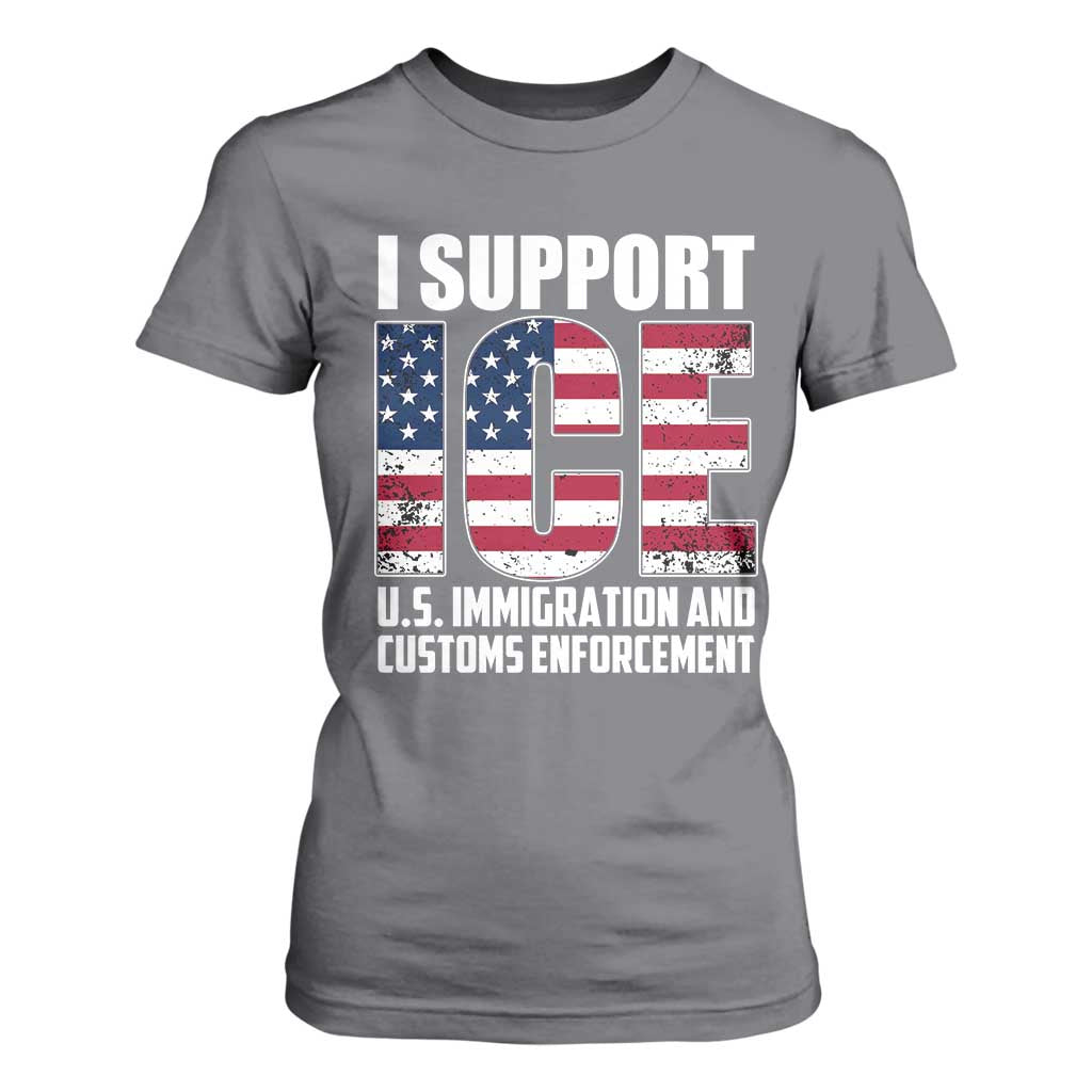 I Support ICE Patriotic Law Enforcement American Flag T Shirt For Women TS02 Charcoal Print Your Wear