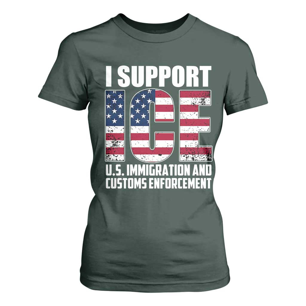 I Support ICE Patriotic Law Enforcement American Flag T Shirt For Women TS02 Dark Forest Green Print Your Wear