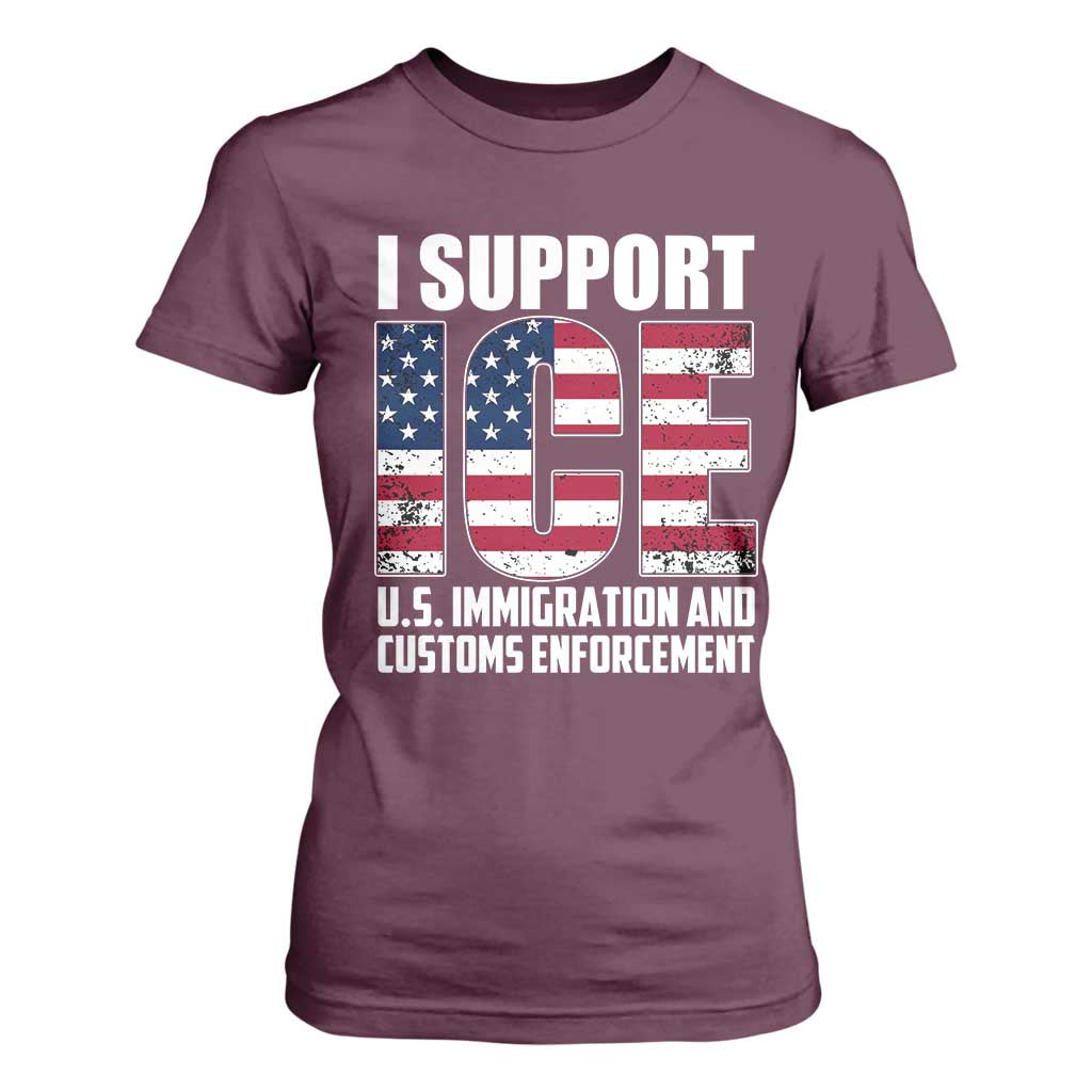 I Support ICE Patriotic Law Enforcement American Flag T Shirt For Women TS02 Maroon Print Your Wear