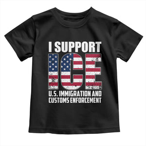 I Support ICE Patriotic Law Enforcement American Flag Toddler T Shirt TS02 Black Print Your Wear