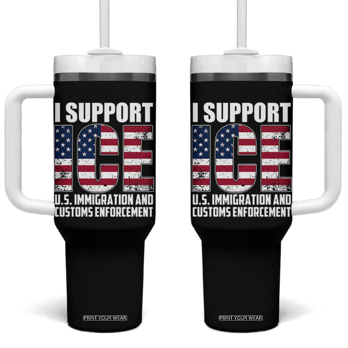 I Support ICE Patriotic Law Enforcement American Flag Tumbler With Handle TS02 One Size: 40 oz Black Print Your Wear