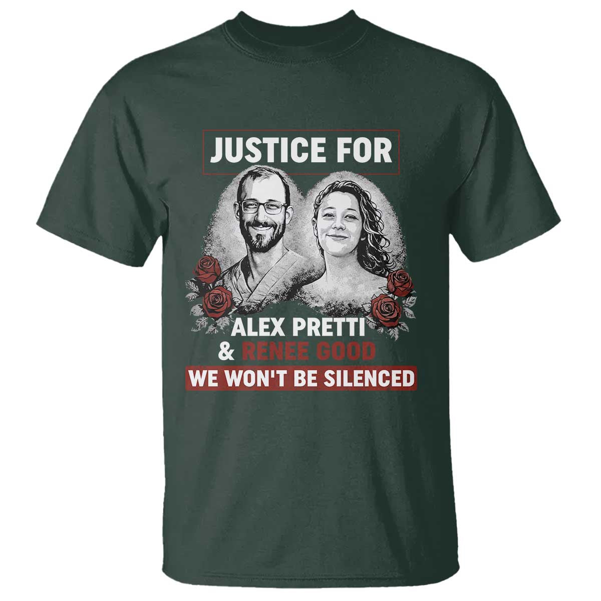 Justice for Alex Pretti and Renee Good T Shirt We Won’t Be Silenced Minnesota Resistance Protest TS02 Dark Forest Green Print Your Wear