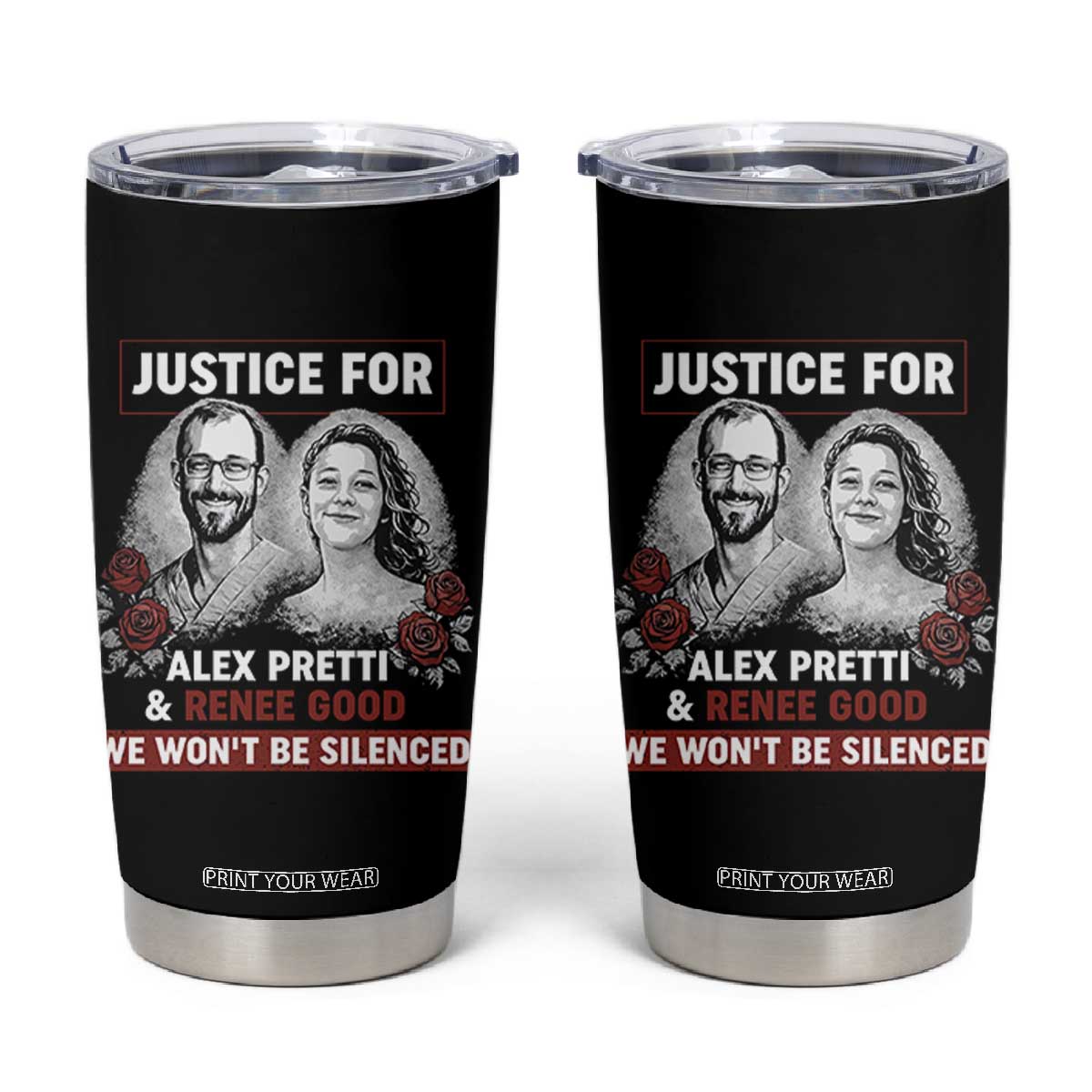 Justice for Alex Pretti and Renee Good Tumbler Cup We Won’t Be Silenced Minnesota Resistance Protest TS02 Black Print Your Wear