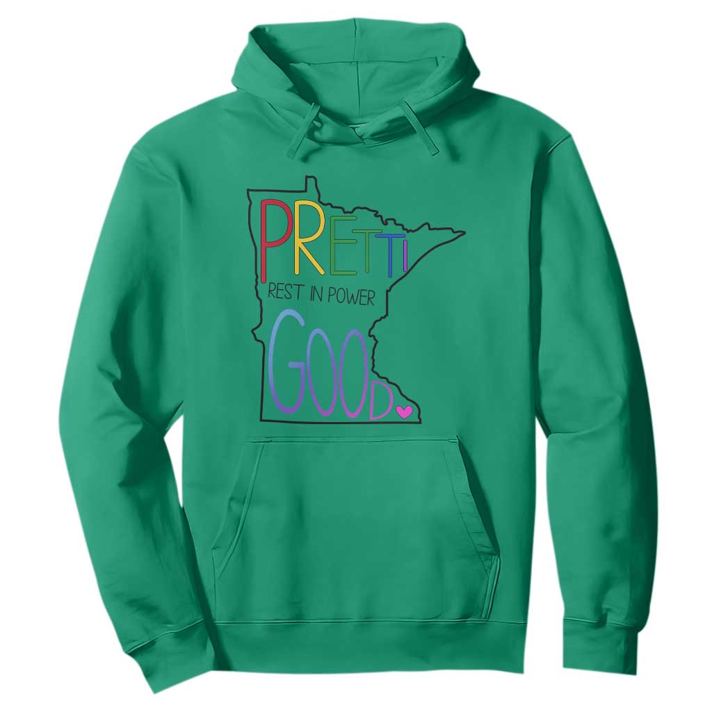 Pretti Good Minnesota Tribute Hoodie Rest in Power Rainbow Memorial TS02 Irish Green Print Your Wear