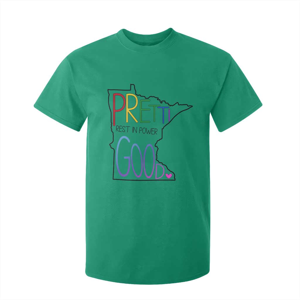 Pretti Good Minnesota Tribute T Shirt For Kid Rest in Power Rainbow Memorial TS02 Irish Green Print Your Wear