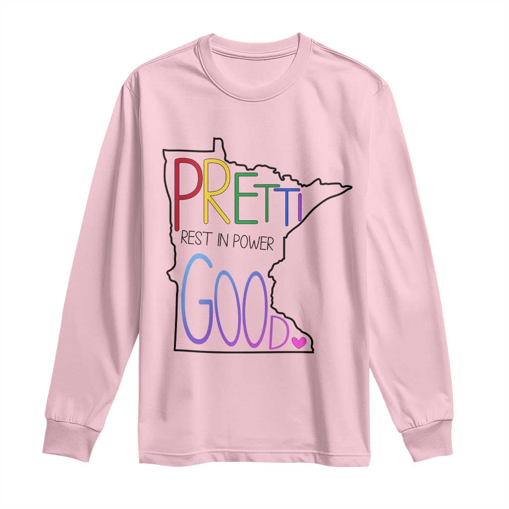 Pretti Good Minnesota Tribute Long Sleeve Shirt Rest in Power Rainbow Memorial TS02 Light Pink Print Your Wear