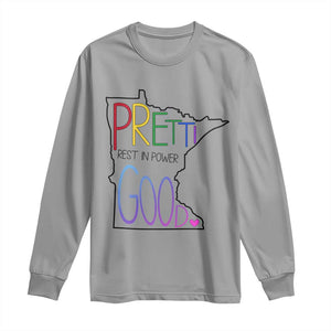 Pretti Good Minnesota Tribute Long Sleeve Shirt Rest in Power Rainbow Memorial TS02 Sport Gray Print Your Wear