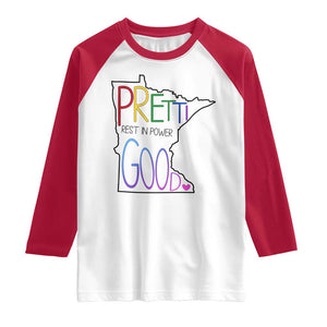 Pretti Good Minnesota Tribute Raglan Shirt Rest in Power Rainbow Memorial TS02 White Red Print Your Wear