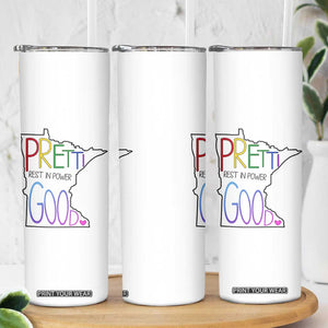 Pretti Good Minnesota Tribute Skinny Tumbler Rest in Power Rainbow Memorial TS02 Print Your Wear