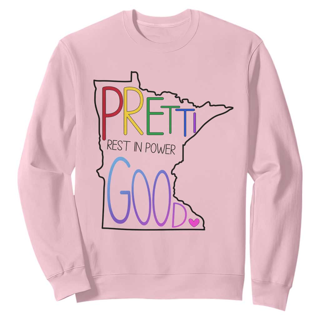 Pretti Good Minnesota Tribute Sweatshirt Rest in Power Rainbow Memorial TS02 Light Pink Print Your Wear
