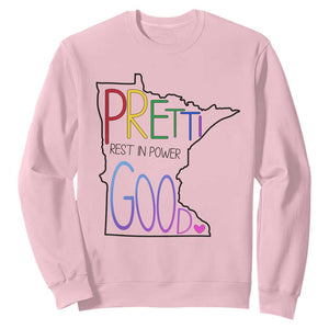 Pretti Good Minnesota Tribute Sweatshirt Rest in Power Rainbow Memorial TS02 Light Pink Print Your Wear