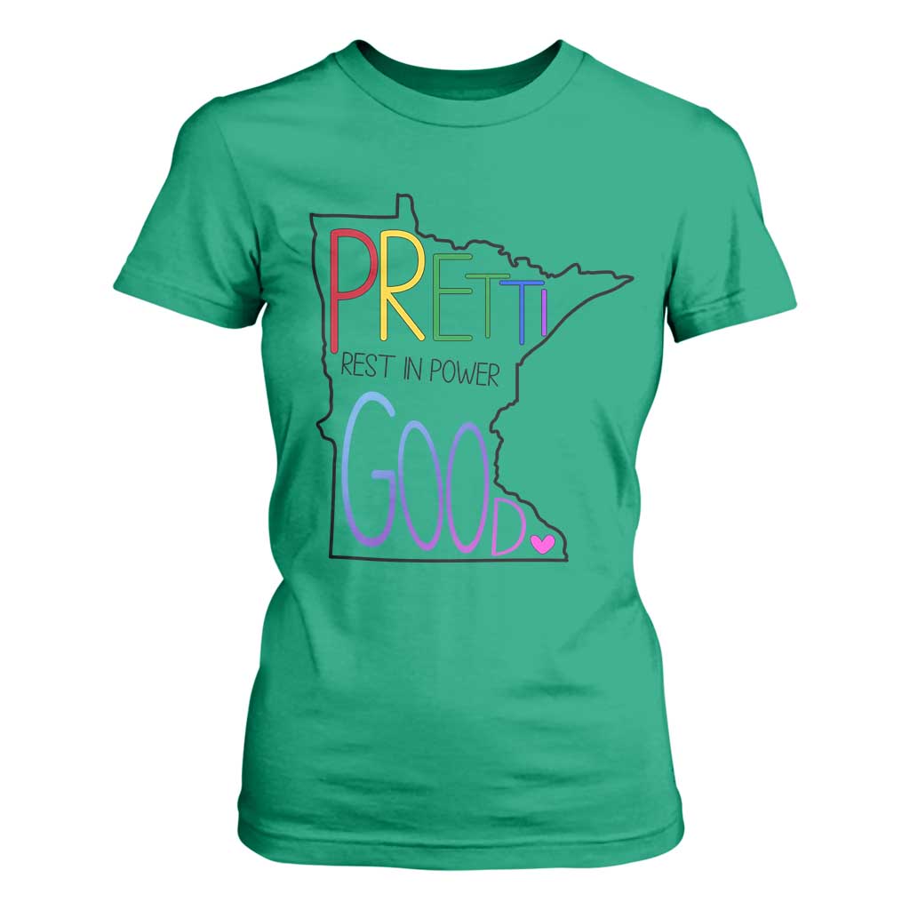 Pretti Good Minnesota Tribute T Shirt For Women Rest in Power Rainbow Memorial TS02 Irish Green Print Your Wear