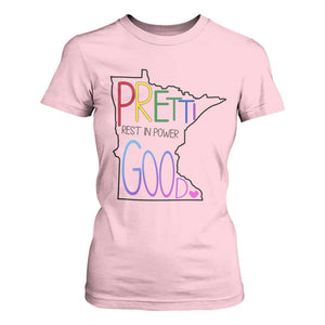 Pretti Good Minnesota Tribute T Shirt For Women Rest in Power Rainbow Memorial TS02 Light Pink Print Your Wear