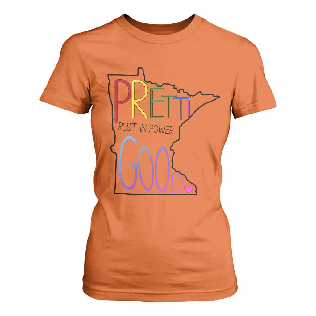 Pretti Good Minnesota Tribute T Shirt For Women Rest in Power Rainbow Memorial TS02 Orange Print Your Wear