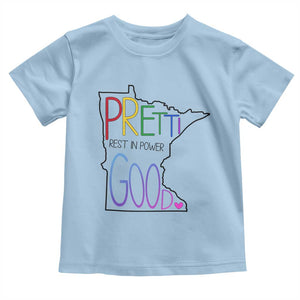 Pretti Good Minnesota Tribute Toddler T Shirt Rest in Power Rainbow Memorial TS02 Light Blue Print Your Wear