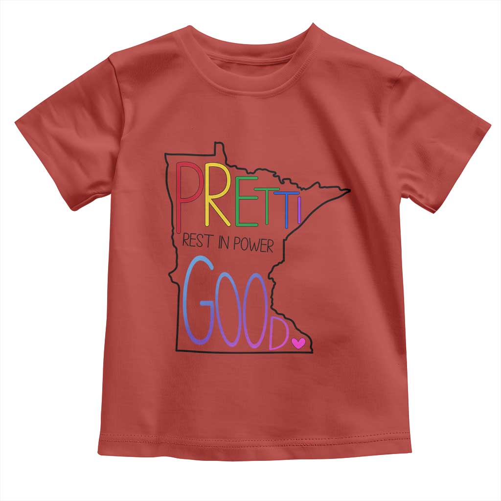Pretti Good Minnesota Tribute Toddler T Shirt Rest in Power Rainbow Memorial TS02 Red Print Your Wear