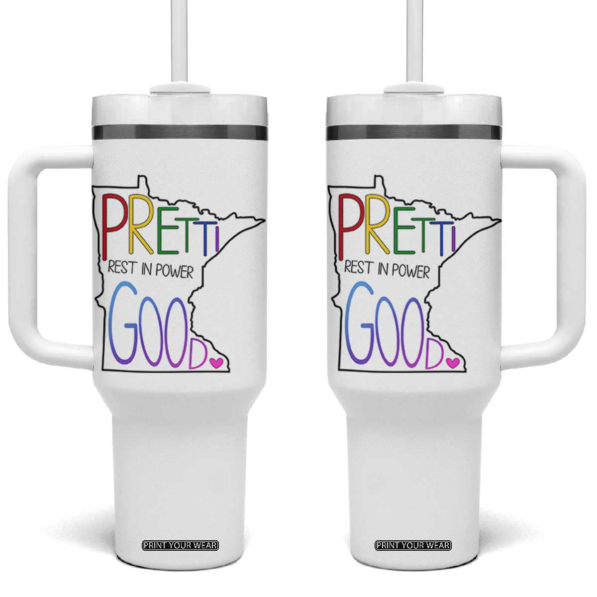 Pretti Good Minnesota Tribute Tumbler With Handle Rest in Power Rainbow Memorial TS02 One Size: 40 oz White Print Your Wear