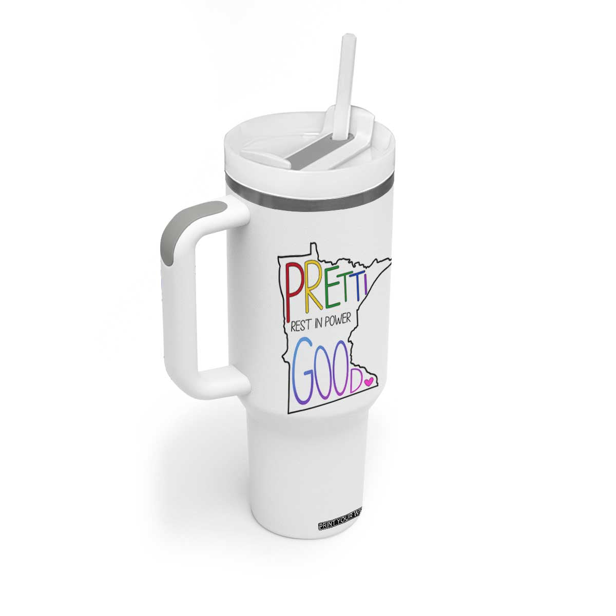 Pretti Good Minnesota Tribute Tumbler With Handle Rest in Power Rainbow Memorial TS02 Print Your Wear