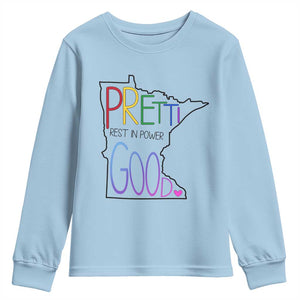 Pretti Good Minnesota Tribute Youth Sweatshirt Rest in Power Rainbow Memorial TS02 Light Blue Print Your Wear