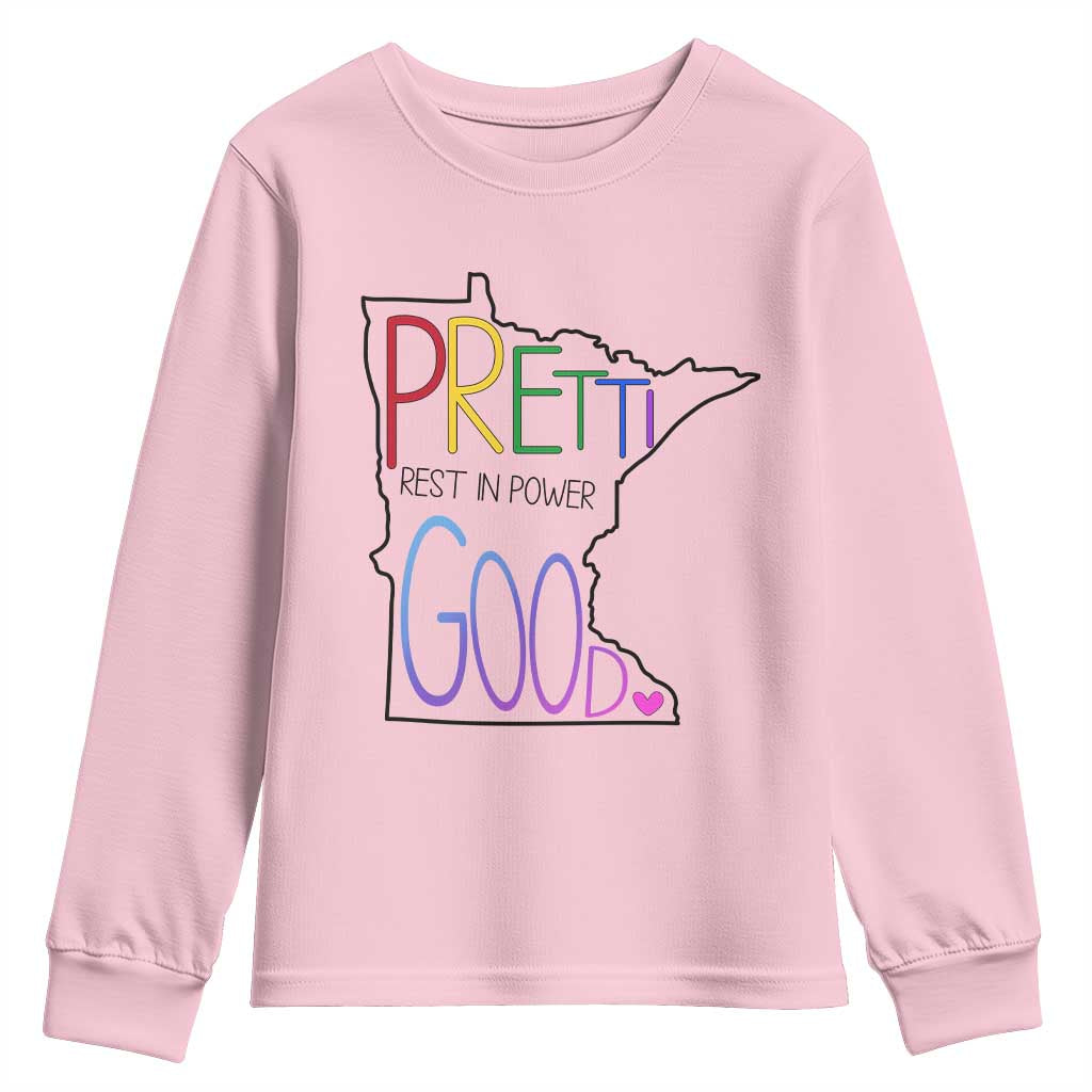 Pretti Good Minnesota Tribute Youth Sweatshirt Rest in Power Rainbow Memorial TS02 Light Pink Print Your Wear