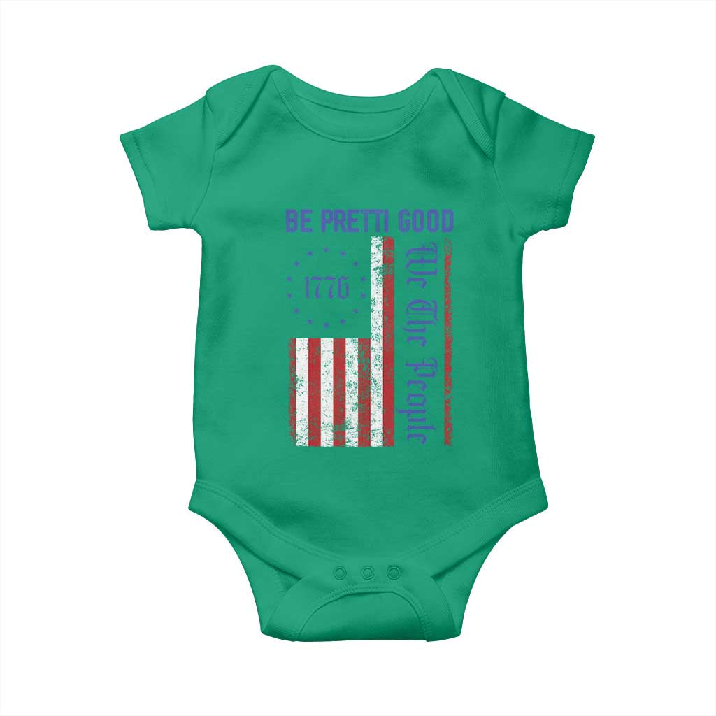 Be Pretti Good 1776 Flag Baby Onesie We The People Patriotic Protest TS02 Irish Green Print Your Wear