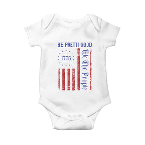 Be Pretti Good 1776 Flag Baby Onesie We The People Patriotic Protest TS02 White Print Your Wear