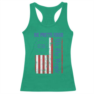 Be Pretti Good 1776 Flag Racerback Tank Top We The People Patriotic Protest TS02 Irish Green Print Your Wear