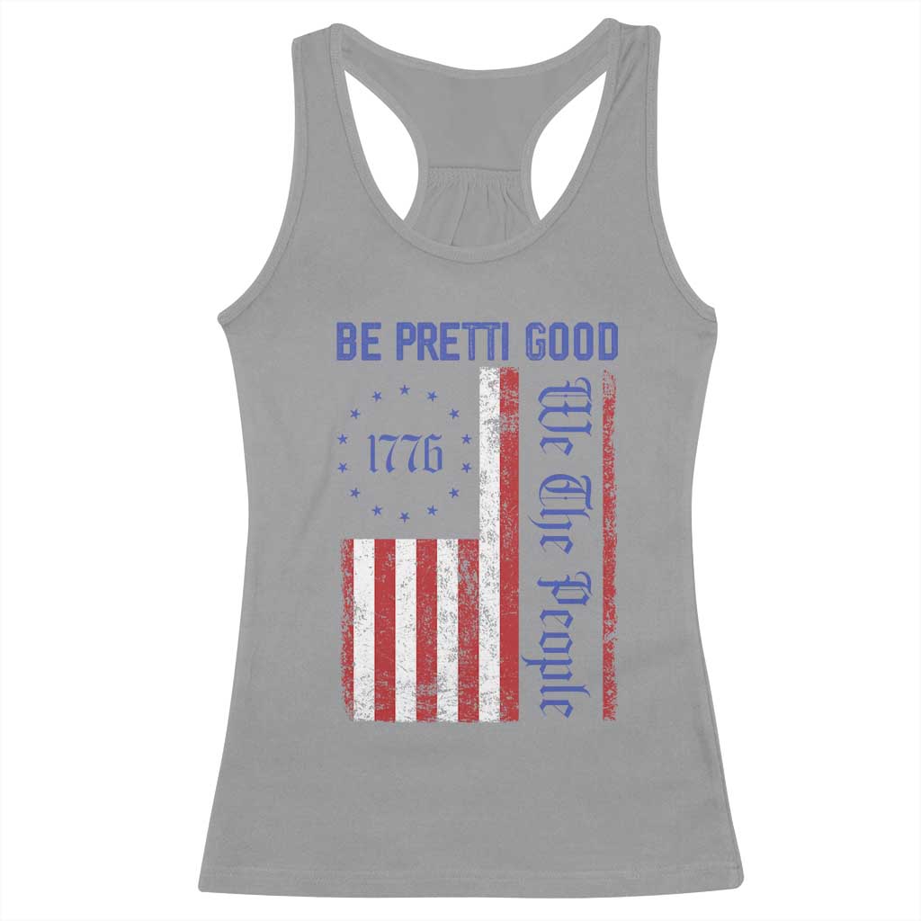Be Pretti Good 1776 Flag Racerback Tank Top We The People Patriotic Protest TS02 Sport Gray Print Your Wear
