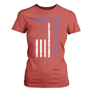 Be Pretti Good 1776 Flag T Shirt For Women We The People Patriotic Protest TS02 Red Print Your Wear