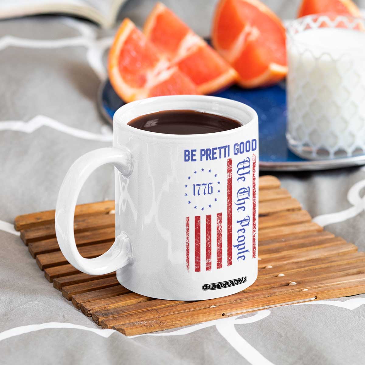 Be Pretti Good 1776 Flag Coffee Mug We The People Patriotic Protest TS02 Print Your Wear