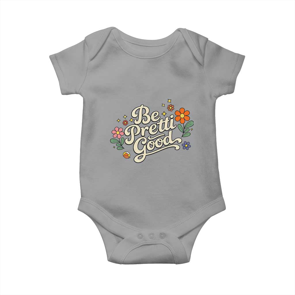 Be Pretti Good Floral Baby Onesie Retro Empowerment Statement TS02 Sport Gray Print Your Wear