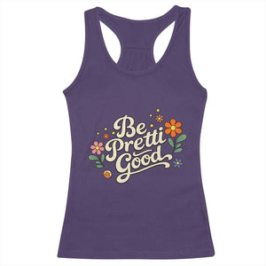 Be Pretti Good Floral Racerback Tank Top Retro Empowerment Statement TS02 Purple Print Your Wear