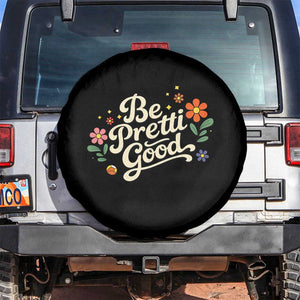 Be Pretti Good Floral Spare Tire Cover Retro Empowerment Statement TS02 No hole Black Print Your Wear