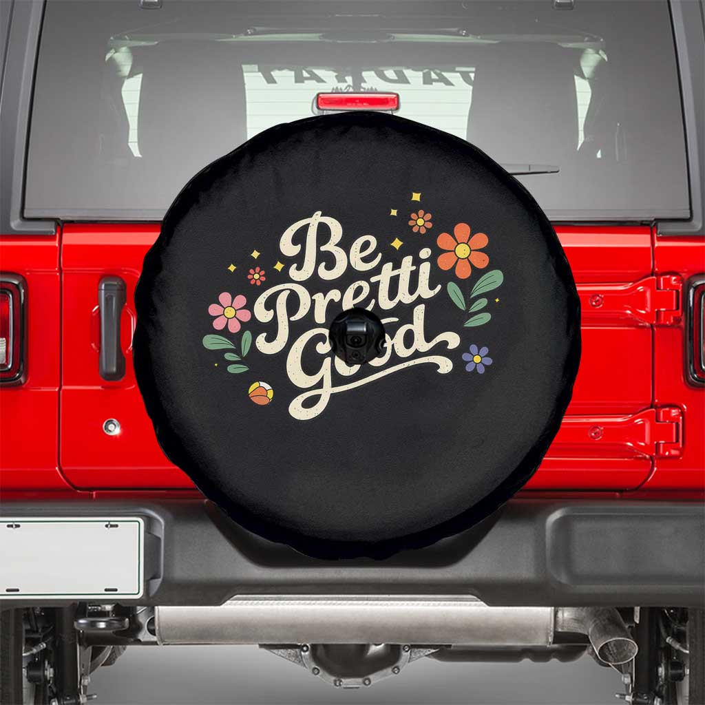 Be Pretti Good Floral Spare Tire Cover Retro Empowerment Statement TS02 Black Print Your Wear