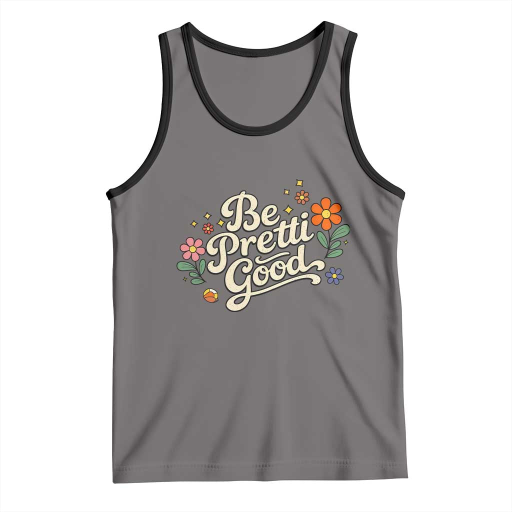 Be Pretti Good Floral Tank Top Retro Empowerment Statement TS02 Deep Heather Black Print Your Wear