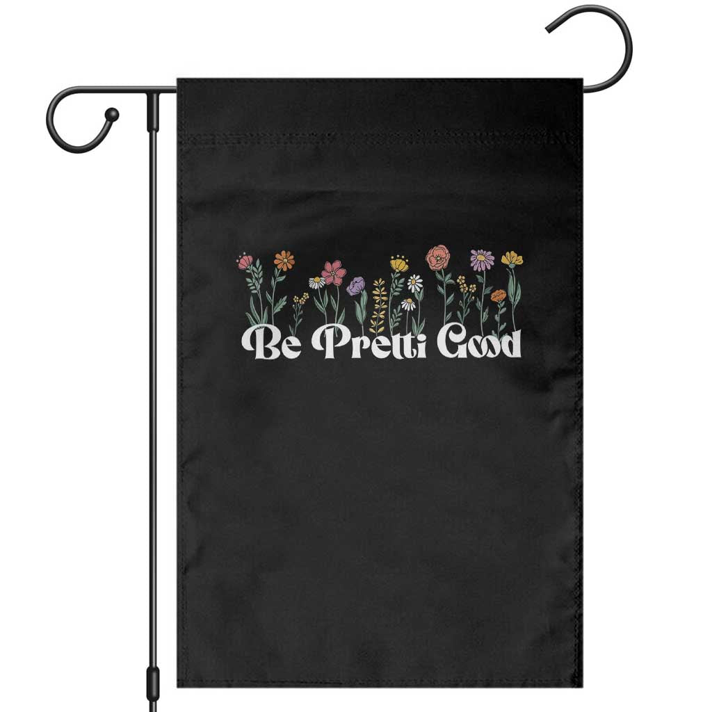 Be Pretti Good Flower Border Garden Flag Honor Through Hope and Beauty TS02 Black Print Your Wear