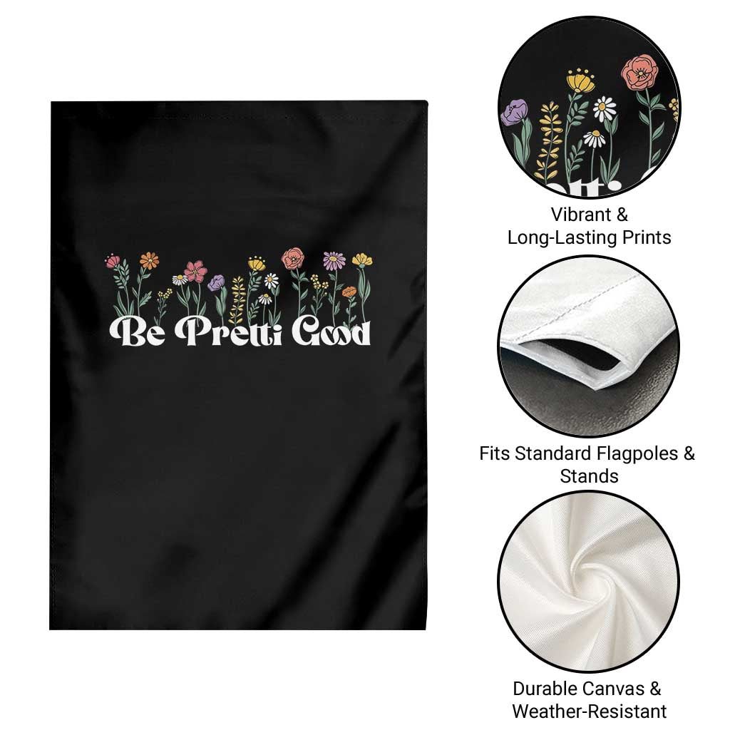 Be Pretti Good Flower Border Garden Flag Honor Through Hope and Beauty TS02 Print Your Wear