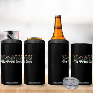 Be Pretti Good Flower Border 4 in 1 Can Cooler Tumbler Honor Through Hope and Beauty TS02 Print Your Wear