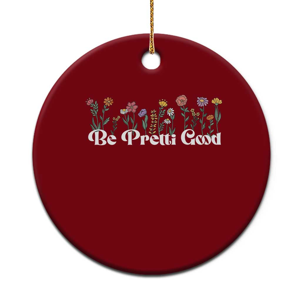 Be Pretti Good Flower Border Ceramic Ornament Honor Through Hope and Beauty TS02 1pc Red Print Your Wear