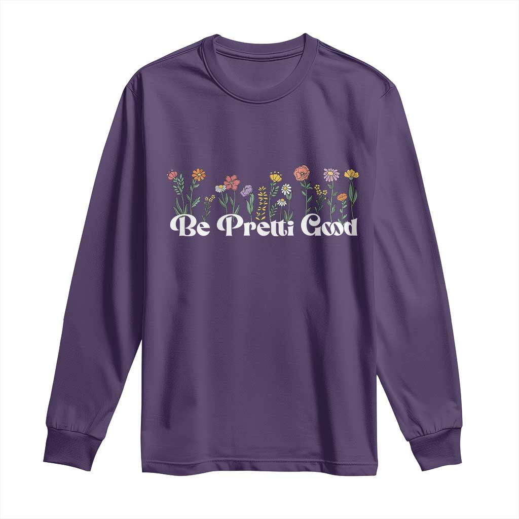 Be Pretti Good Flower Border Long Sleeve Shirt Honor Through Hope and Beauty TS02 Purple Print Your Wear