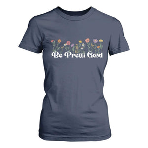 Be Pretti Good Flower Border T Shirt For Women Honor Through Hope and Beauty TS02 Navy Print Your Wear