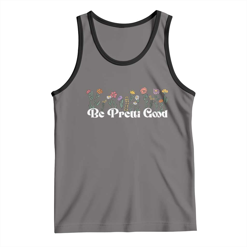 Be Pretti Good Flower Border Tank Top Honor Through Hope and Beauty TS02 Deep Heather Black Print Your Wear