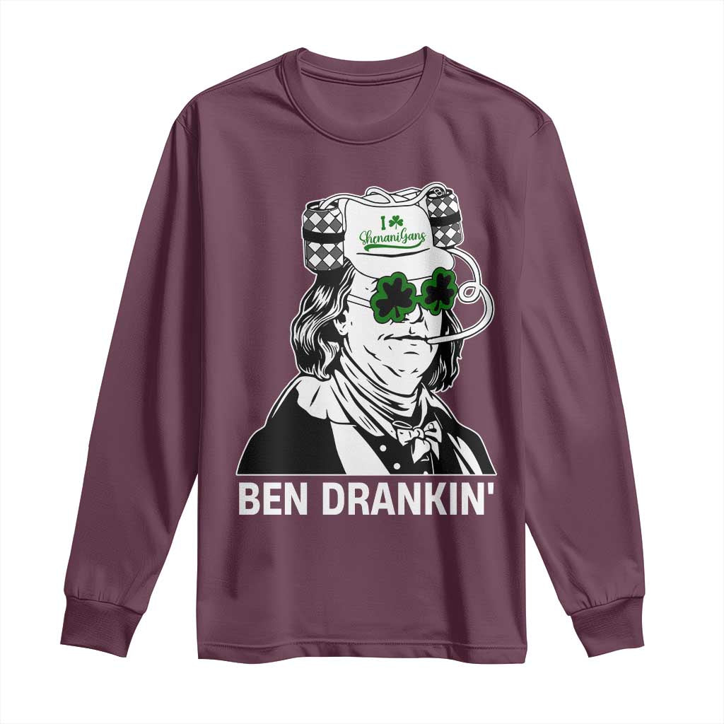 Funny St Patrick's Day Ben Dranking Long Sleeve Shirt Benjamin Franklin Retro Saint Paddy's Day TS02 Maroon Print Your Wear