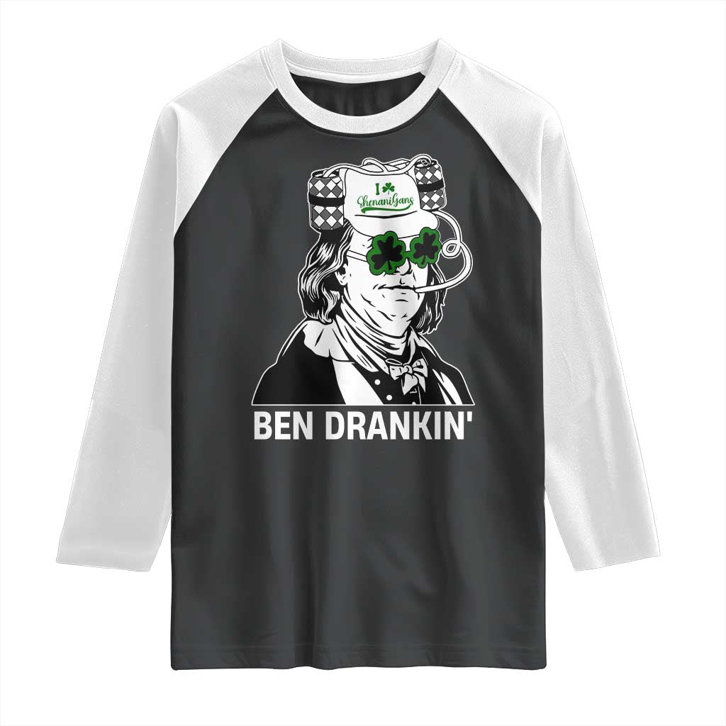 Funny St Patrick's Day Ben Dranking Raglan Shirt Benjamin Franklin Retro Saint Paddy's Day TS02 Black White Print Your Wear