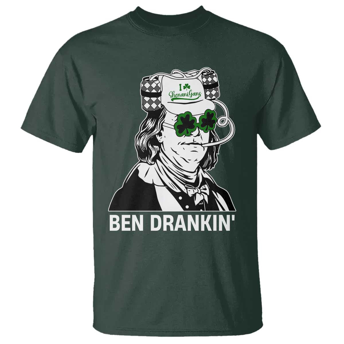 Funny St Patrick's Day Ben Dranking T Shirt Benjamin Franklin Retro Saint Paddy's Day TS02 Dark Forest Green Print Your Wear